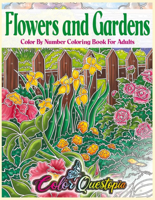 Flowers and Gardens Color By Number Coloring Book for Adults: Large Print Beautiful Countryside Blooms For Relaxation