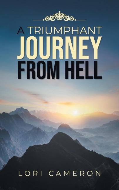 A TRIUMPHANT JOURNEY FROM HELL