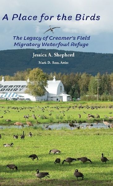 A Place for the Birds: The Legacy of Creamers Field Migratory Waterfowl Refuge