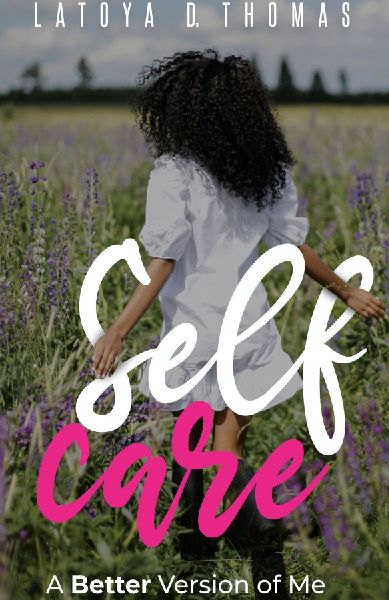 Self Care: A Better Version of Me