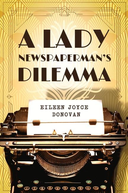 A Lady Newspapermans Dilemma