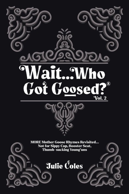 Wait...Who Got Goosed(TM) Vol. 2