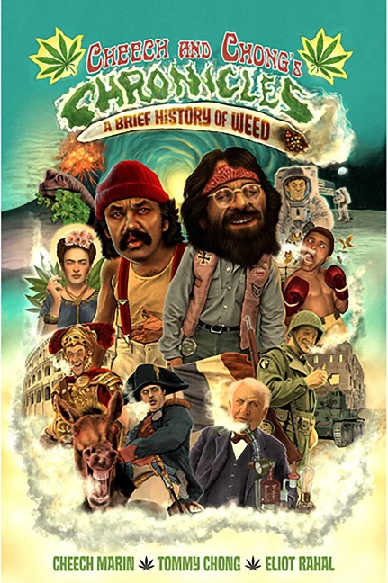 Cheech & Chongs Chronicles: A Brief History of Weed
