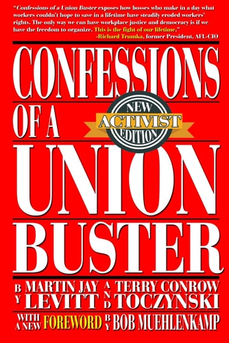 Confessions of a Union Buster New Activist Edition