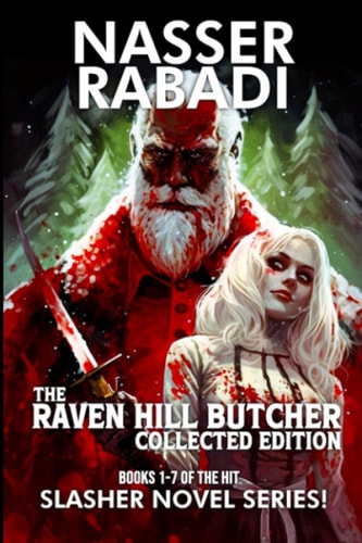 The Raven Hill Butcher Collected Edition Books 1-7 of the Hit Slasher Horror Novel Series