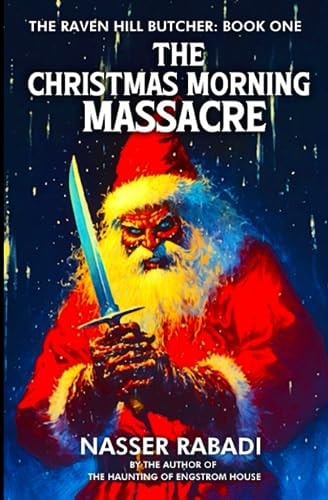 The Christmas Morning Massacre A Slasher Horror Novel