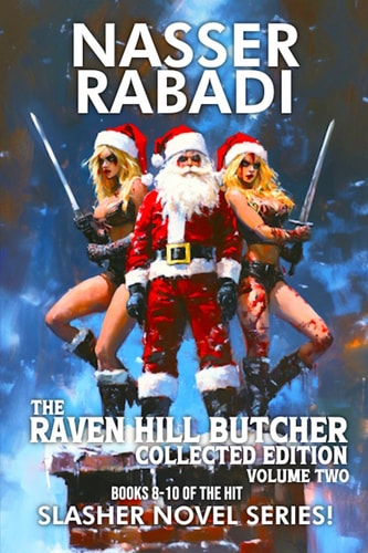 The Raven Hill Butcher Collected Edition Volume 2 Books 8-10 of the Hit Slasher Horror Novel Series