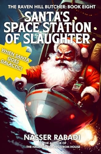 Santa's Space Station of Slaughter A Slasher Horror Novel