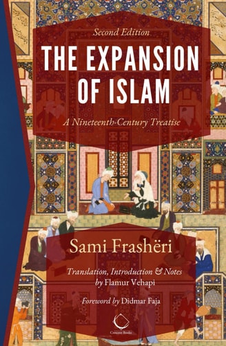 The Expansion of Islam A Nineteenth-Century Treatise (2nd Edition)