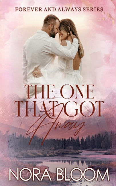 THE ONE THAT GOT AWAY: (The Forever and Always series Book 2)
