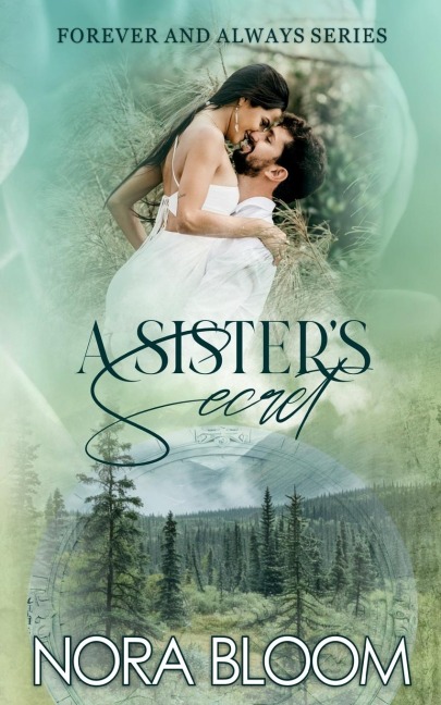 A SISTERS SECRET: (The Forever and Always series Book 3)