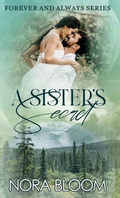 A SISTERS SECRET: (The Forever and Always series Book 3)