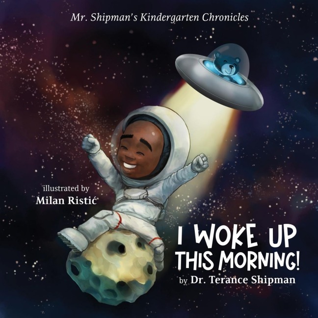 Mr. Shipmans Kindergarten Chronicles I Woke UP
