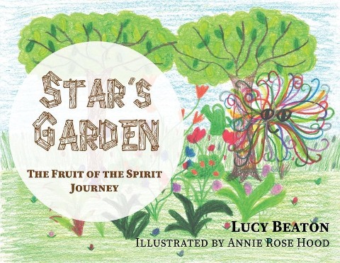 Stars Garden: The Fruit of the Spirit Journey