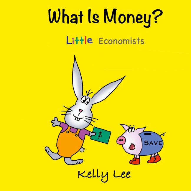 What Is Money? Personal Finance for Kids: Kids Money, Kids Education, Baby,Toddler, Children, Savings, Ages 3-6, Preschool-kindergarten