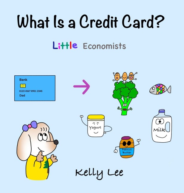 What Is a Credit Card?: Personal Finance for Kids (Kids Money, Kids Educational Books, Baby, Toddler,Children, Savings, Ages 3-6, Preschool-kindergarten)