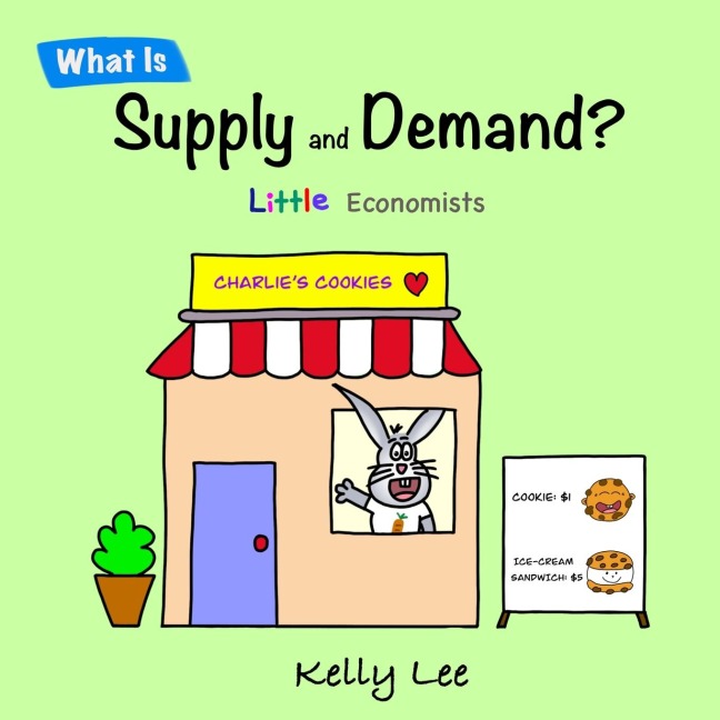 What Is Supply and Demand?: Fundamental elements of most economics principles