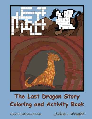 The Last Dragon Story Coloring and Activity Book A Fairy Tale with Coloring Pages, Mazes and More