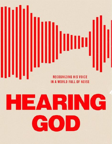 Hearing God: Recognizing His Voice in a World Full of Noise (a 6-Week Interactive Bible Study with Reflection Questions, Space for Note-Taking, & Cut-Out Scripture Verse Memory Cards)