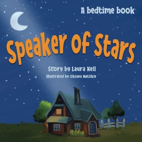 Speaker of Stars A Heartwarming and Fun-to-read Bedtime Book for Ages 3-7