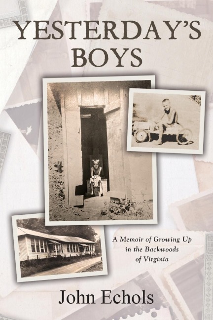 Yesterdays Boys: A Memoir of Growing Up in the Backwoods of Virginia