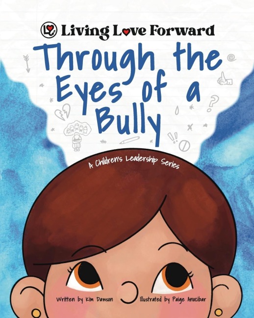 Through the Eyes of a Bully: A Childrens Leadership Series