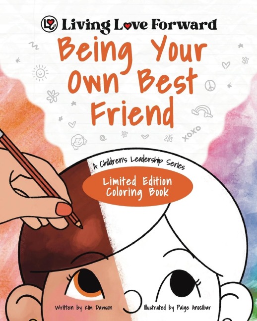 Being Your Own Best Friend: A Childrens Leadership Series: Limited Edition Coloring Book
