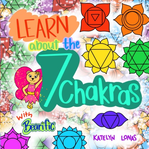 Learn about the 7 Chakras with Bearific(R)