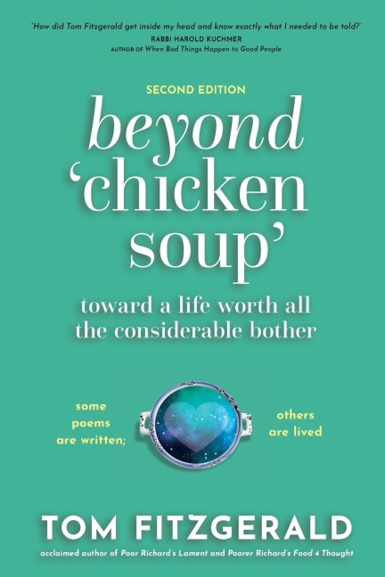 Beyond Chicken Soup: Toward a Life Worth All the Considerable Bother