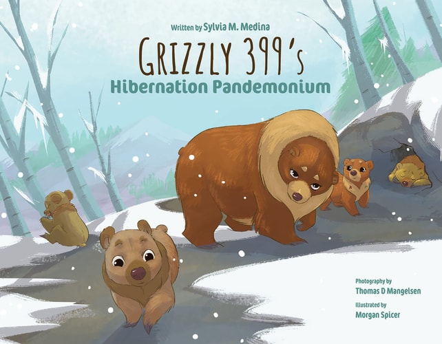 Grizzly 399‛s Hibernation Pandemonium - Hardback