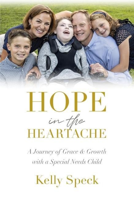 Hope in the Heartache: A Journey of Grace and Growth with a Special Needs Child