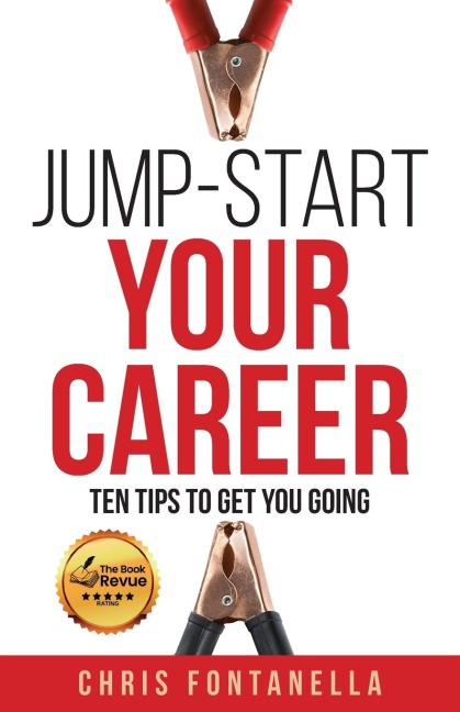 Jump-Start Your Career: Ten Tips to Get You Going