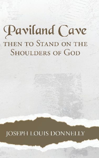 Paviland Cave: Then To Stand On The  Shoulders Of God