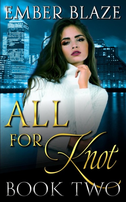 All for Knot: Book Two