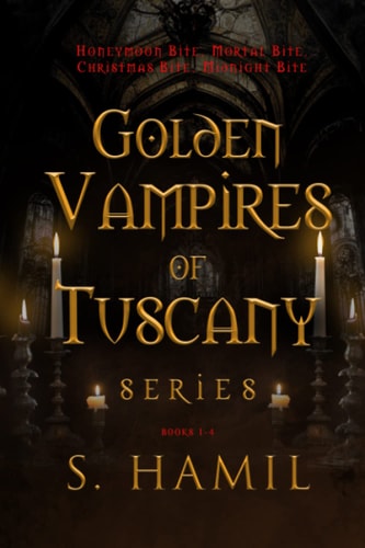 Golden Vampires of Tuscany Series, Books 1-4 Blood Never Lies