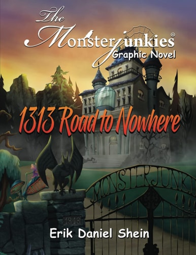 1313 Road to Nowhere The Monsterjunkies Graphic Novel