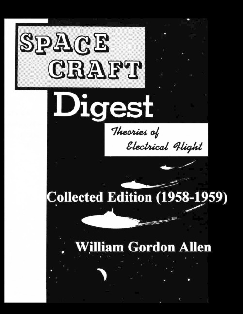 SPACE CRAFT DIGEST: THEORIES OF ELECTRICAL FLY  COLLECTED EDITION (1958-59)