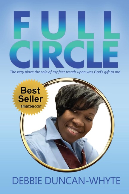 Full Circle: The very place the sole of my feet tread upon  was Gods gift to me