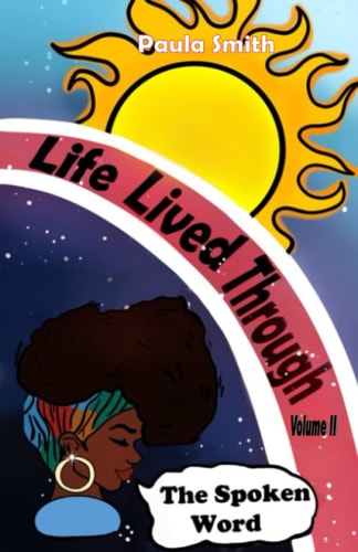Life Lived Through the Spoken Word Volume II