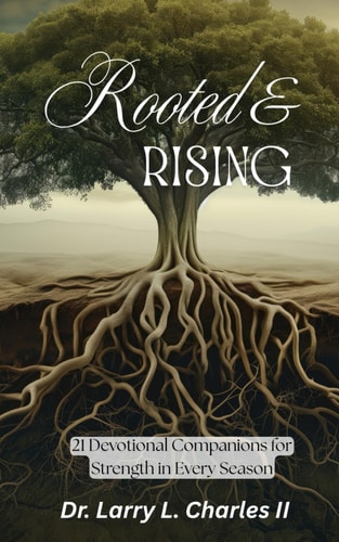 Rooted & Rising: 21 Devotional Companions for Strength in Every Season
