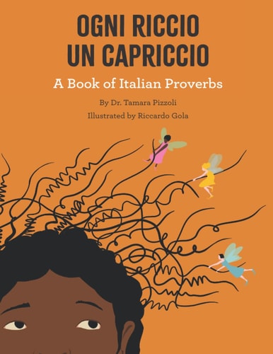 Ogni Riccio Un Capriccio - A Book of Italian Proverbs