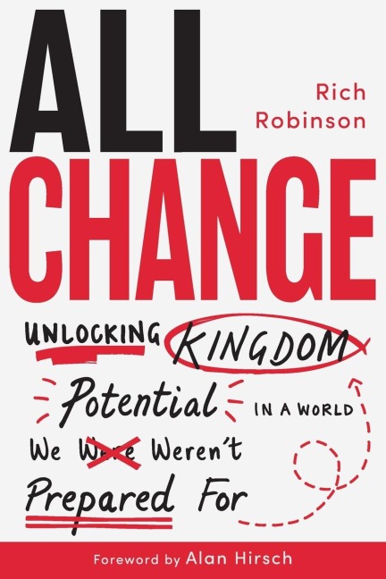 All Change: Unlocking Kingdom Potential in a World We Werent Prepared For