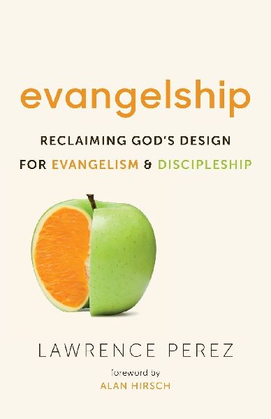 Evangelship: Reclaiming Gods Design for Evangelism and Discipleship