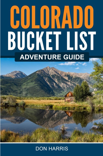 Colorado Bucket List Adventure Guide