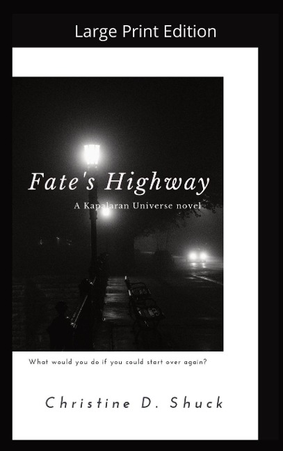 Fates Highway - Large Print Edition: Large Print Edition