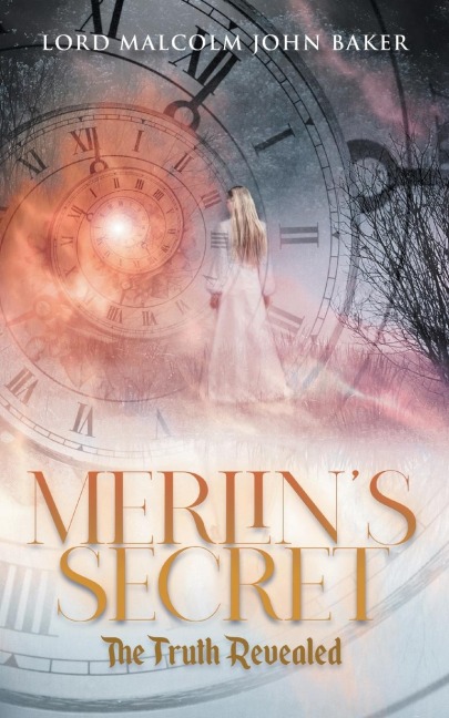 Merlins Secret: The Truth Revealed