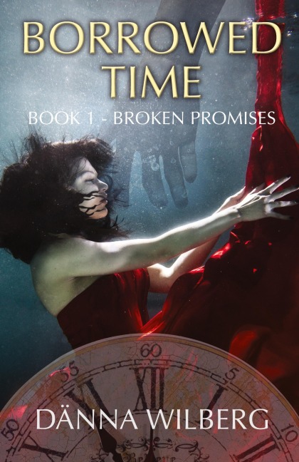 Borrowed Time: Book 1 - Broken Promises