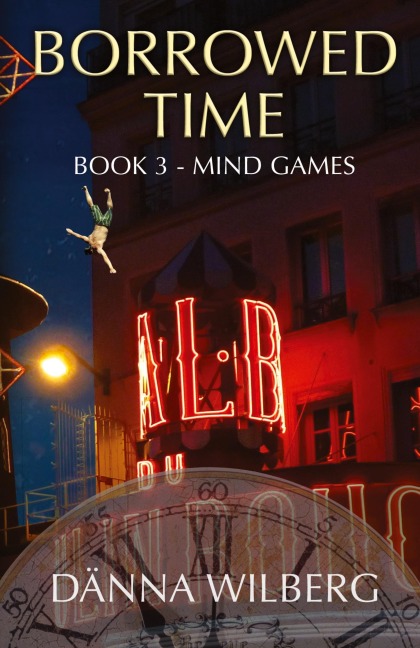 Borrowed Time: Book 3 - MIND GAMES