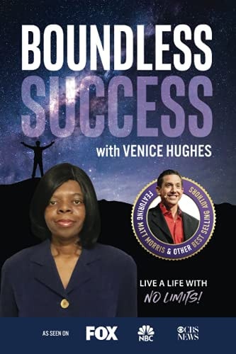 Boundless Success with Venice Hughes