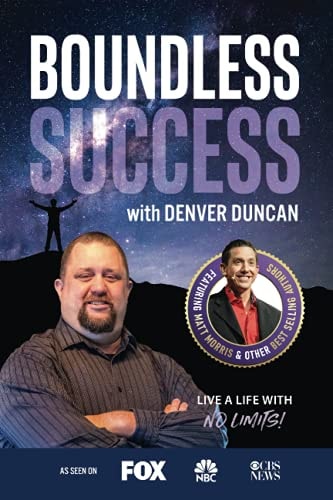Boundless Success with Denver Duncan